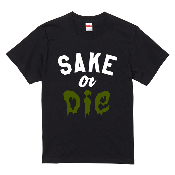 【T-shirt】SAKE or Die／ブラック
